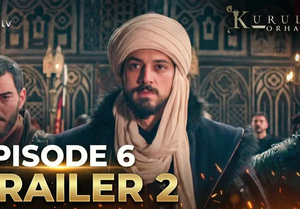 Kuruluş Orhan Episode 6 Trailer 2 Breakdown: Hidden Clues, New Enemies & The Fire of Betrayal