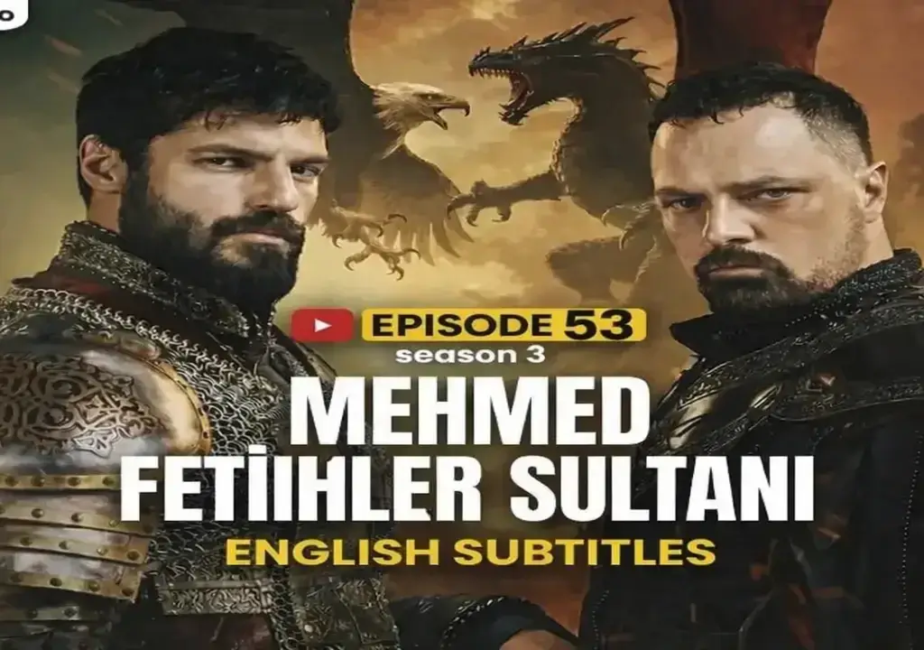 Mehmed Fetihler Sultanı Episode 53 With English Subtitles – Power, Strategy, and the Fate of Empires