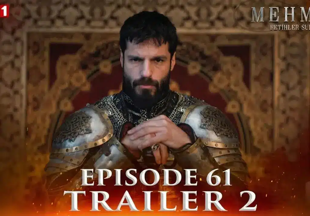 Mehmed Fetihler Sultanı Episode 61 Trailer 2 English Subtitle: Full Breakdown & Hidden Meanings