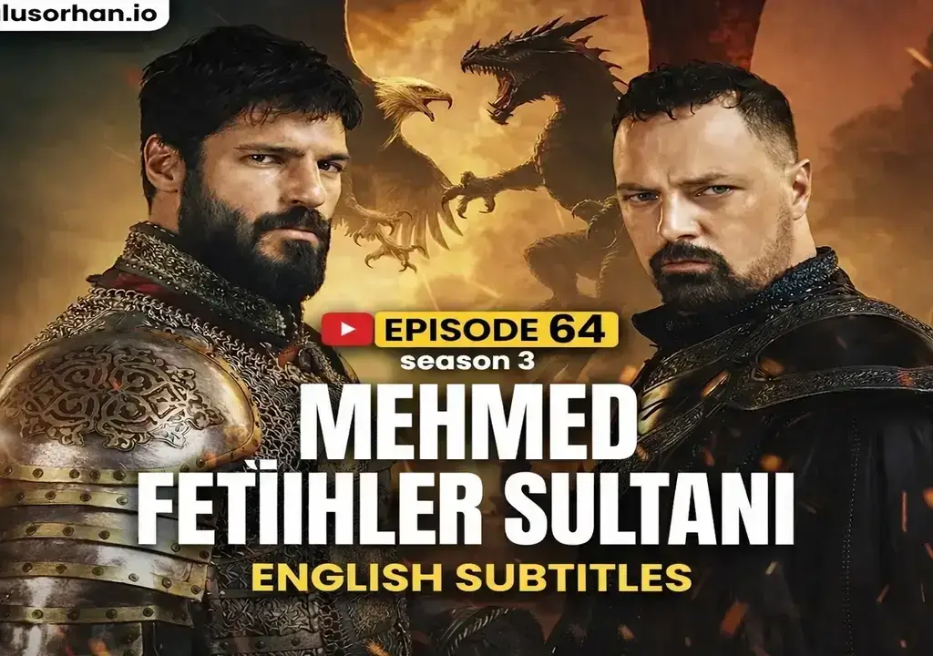 Mehmed Fetihler Sultanı Episode 64 English Subtitles