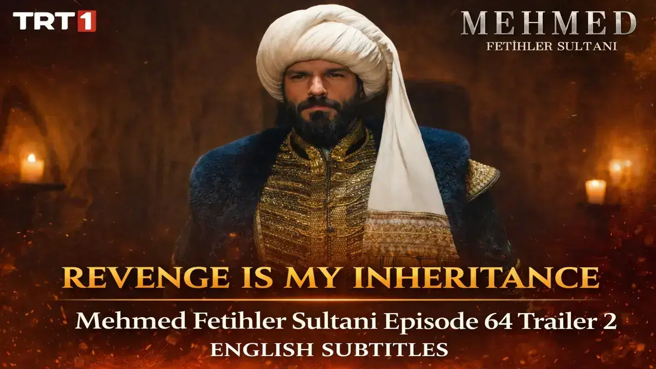 Mehmed Fetihler Sultanı Episode 64 Trailer 2 with English Subtitles – Inheritance of Revenge and the Law of the Sword