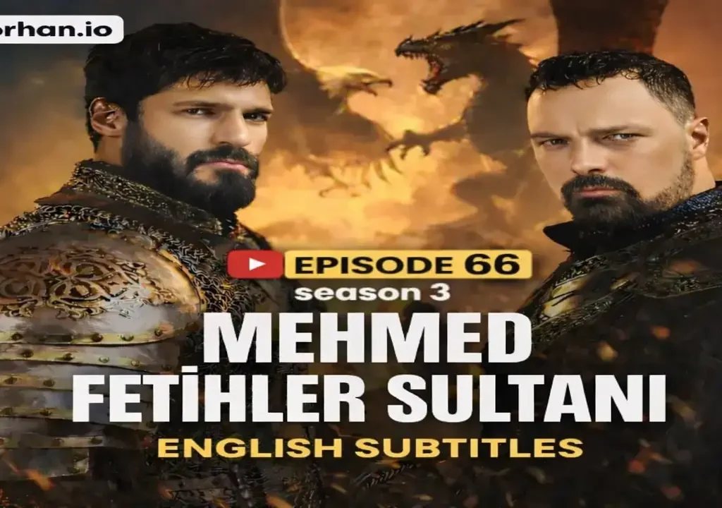 Mehmed Fetihler Sultanı Episode 66 English Subtitles