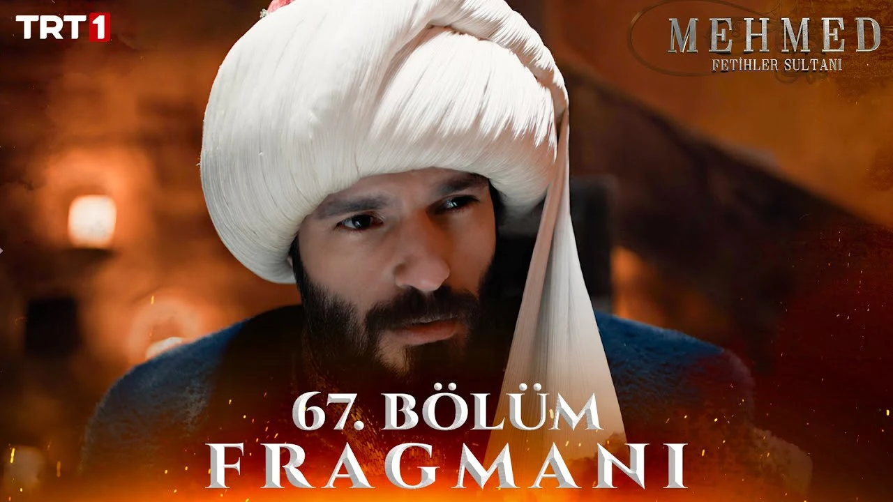 Mehmed Fetihler Sultanı Episode 67 Trailer English Subtitles – Betrayal, Brotherhood, and the Shadow of War