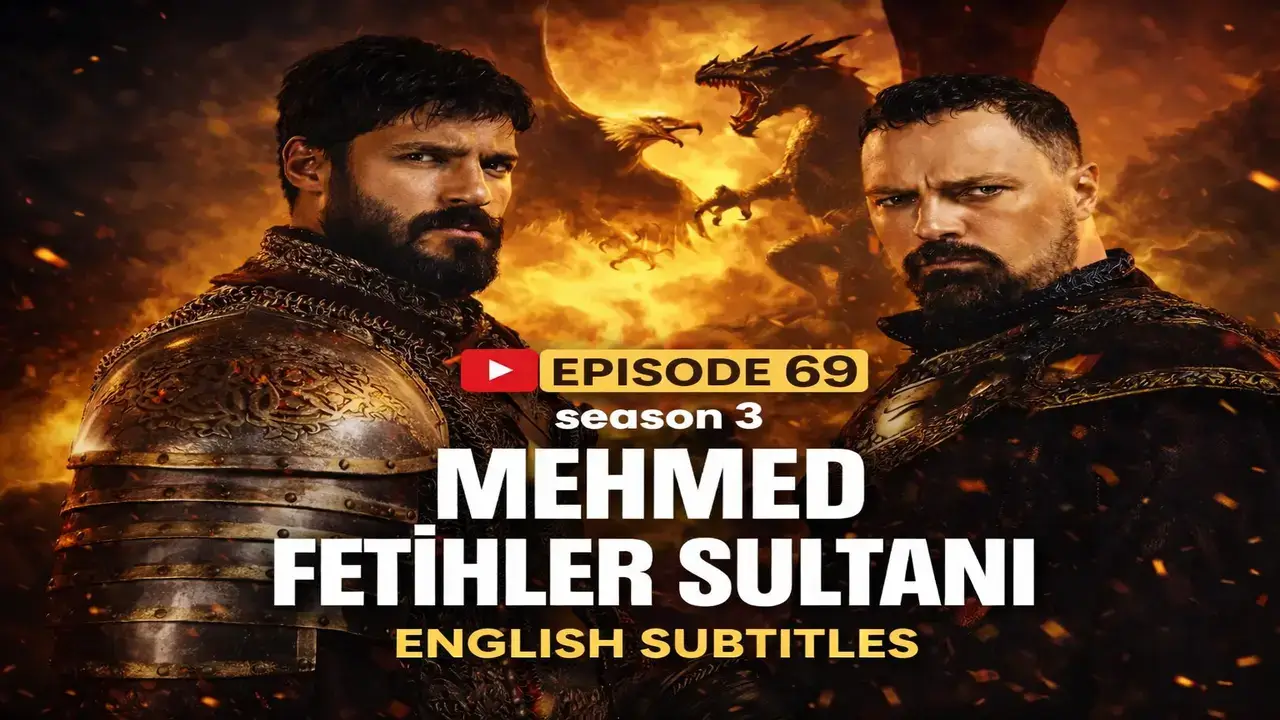 Mehmed Fetihler Sultanı Episode 69 English Subtitles – Ragusa Mission, Betrayal, and the Calm Before the Storm