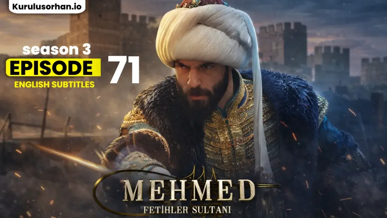 Mehmed Fetihler Sultanı Episode 71 English Subtitles
