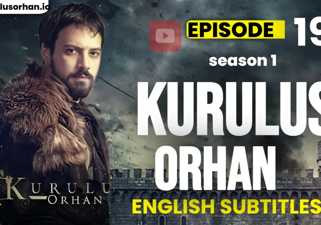 Kurulus Orhan Episode 19 (English Subtitles)