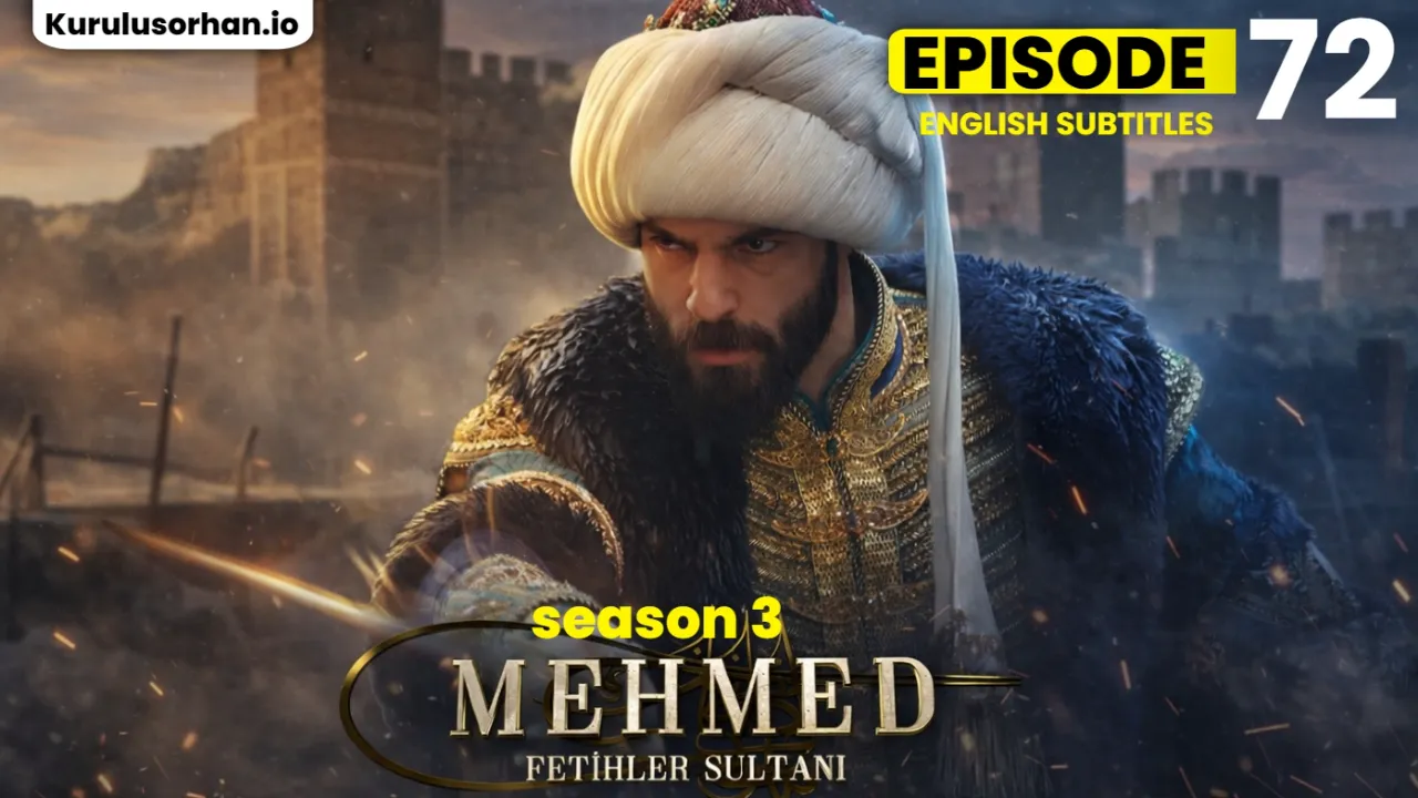 Mehmed Fetihler Sultanı Episode 72 English Subtitles