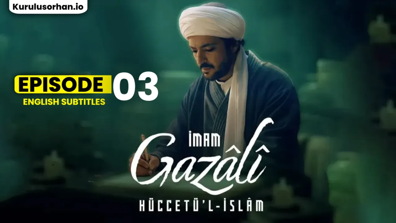 Imam Ghazali Episode 3 English Subtitles
