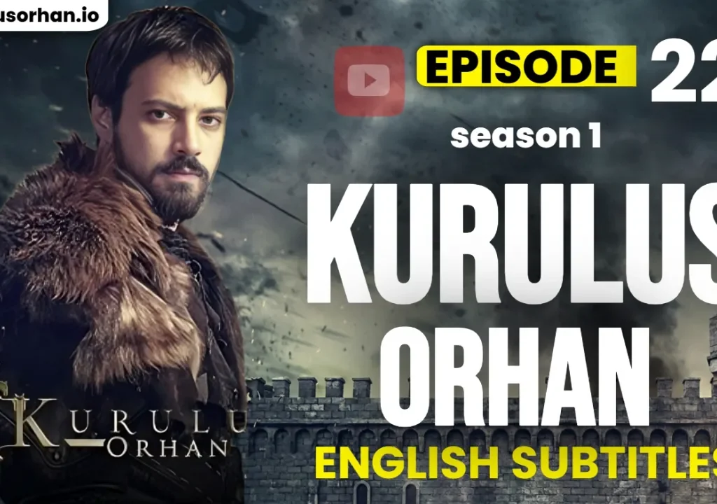 Kurulus Orhan Episode 22 (English Subtitles)