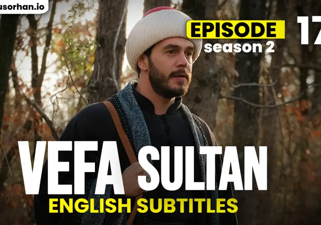 Vefa Sultan Episode 47 English Subtitles