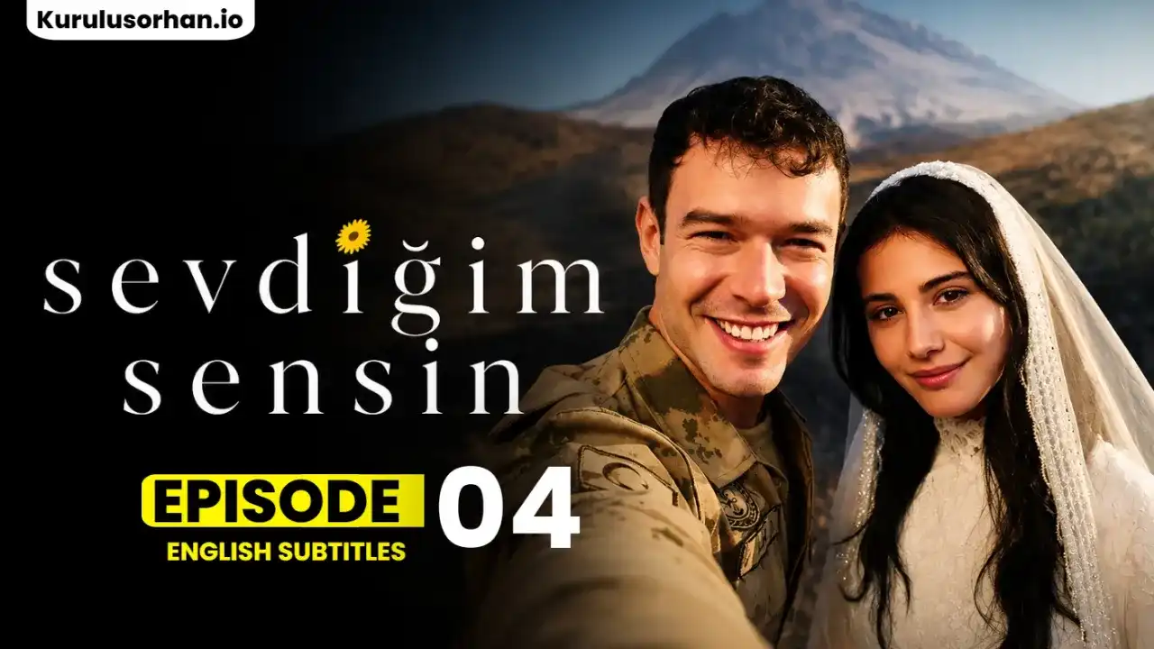 Sevdigim Sensin Episode 4 With English Subtitles – The Shocking Decision That Left Fans Speechless