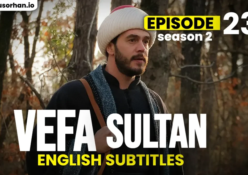 Vefa Sultan Episode 53 in English Subtitles: Political Pressure and Spiritual Conflict Deepen