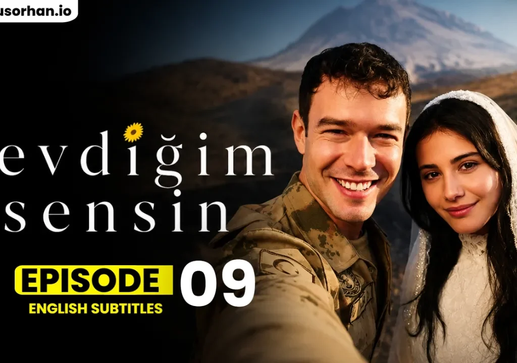 Sevdigim Sensin Episode 9 With English Subtitles – Love Faces Its Toughest Test Yet