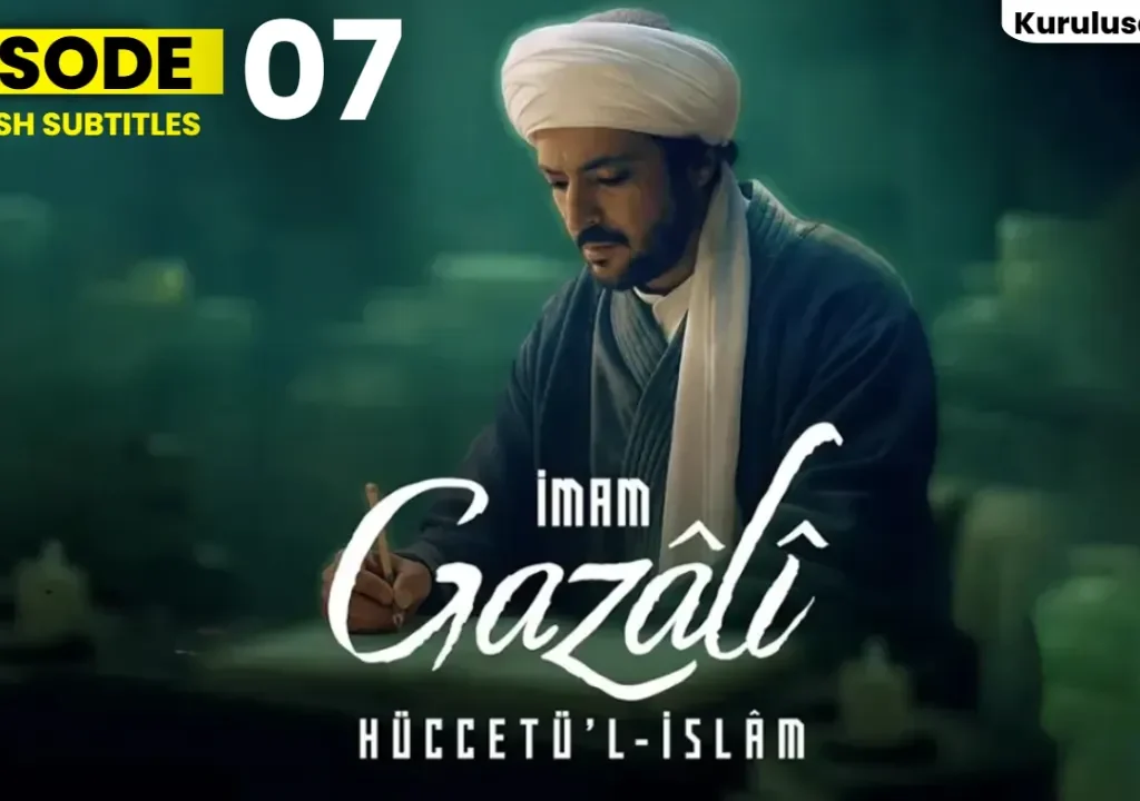 Imam Ghazali Episode 7 English Subtitles – A Turning Point in the Journey of Knowledge and Faith