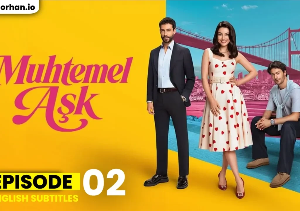 Muhtemel Aşk Episode 2 in English Subtitles