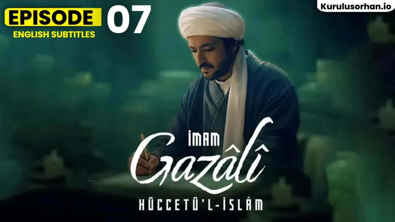 Imam Ghazali Episode 7 English Subtitles – A Turning Point in the Journey of Knowledge and Faith